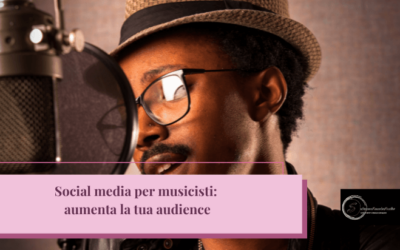 Social media per musicisti: aumenta la tua audience